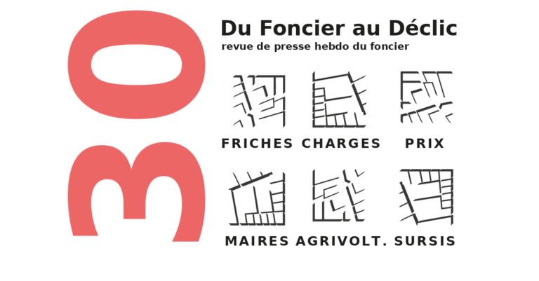 Couverture de Du foncier au déclic #30, revue de presse foncière du 11/09/2026 : friches, charges, prix, maires, agrivoltaïsme, sursis